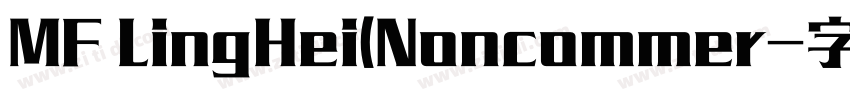 MF LingHei(Noncommer字体转换